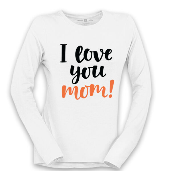 I Love You Mom Long Sleeve Shirt Thumbnail