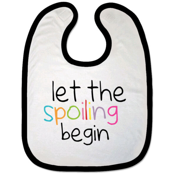 Let The Spoiling Begin Bib Thumbnail