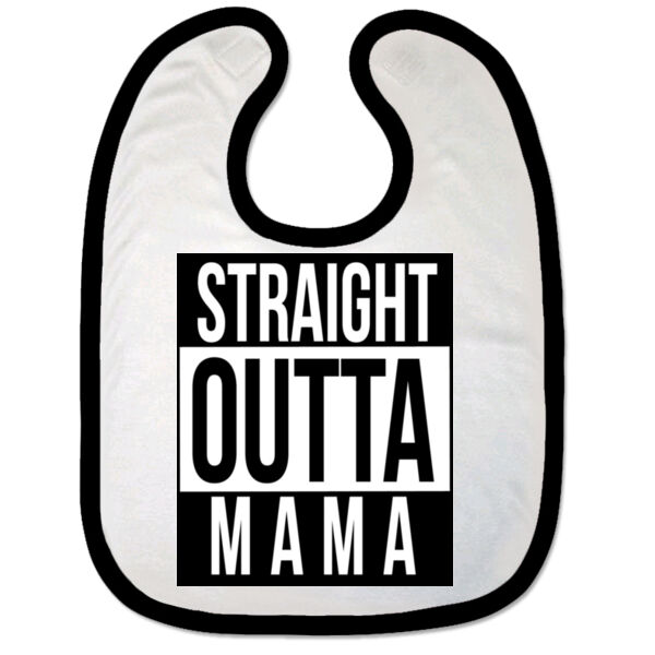 Straight Outta Mama Bib Thumbnail