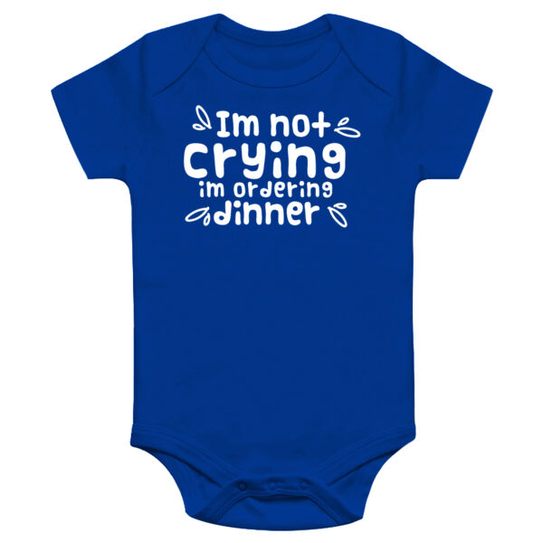 I'm Not Crying. I'm Ordering Dinner. Onesie  Thumbnail