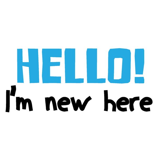Hello! I'm New Here Thumbnail