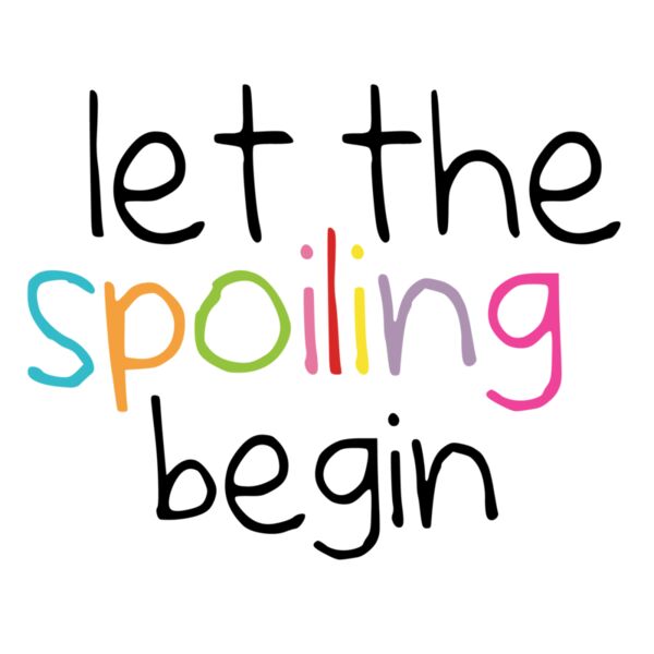 Let The Spoiling Begin Thumbnail