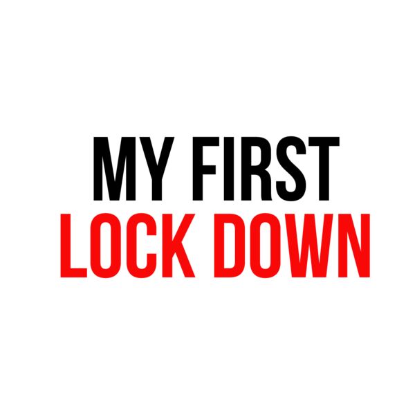My First Lock Down Thumbnail