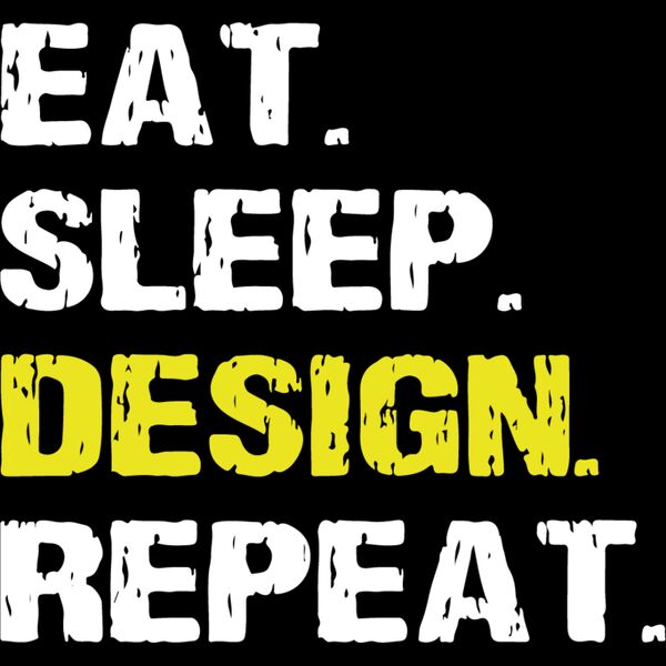 Eat Sleep Graphic Design Repeat Thumbnail