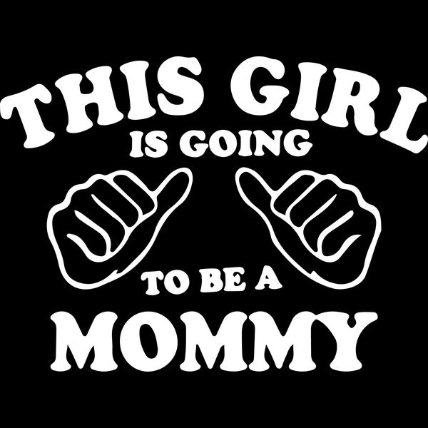 This Girl Is Going To Be Mommy Thumbnail