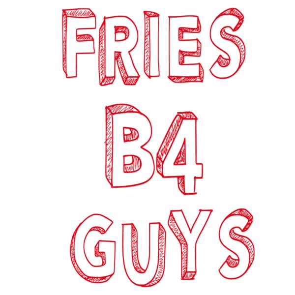 FRIES BEFORE GUYS 2 Thumbnail