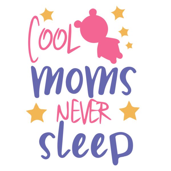 Cool Moms Never Sleeps Thumbnail