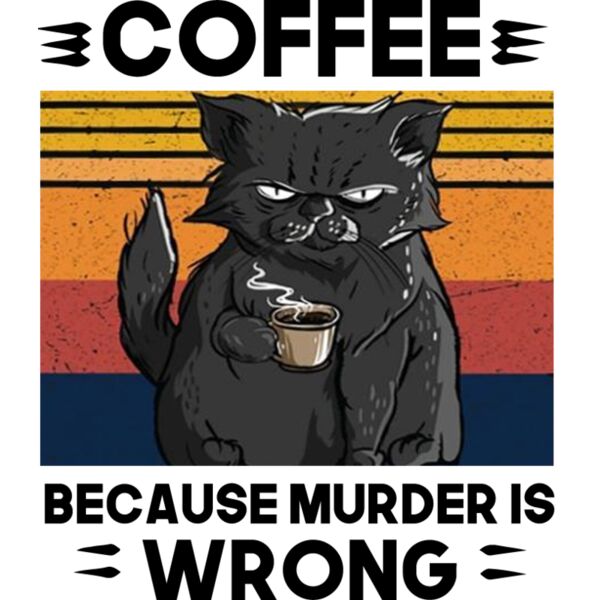 Coffee Because Murder Is Wrong Thumbnail